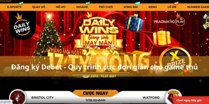 Đăng ký Debet - Quy trình cực đơn giản cho game thủ