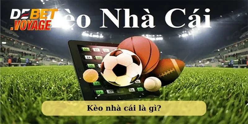 Tìm hiểu kèo nhà cái