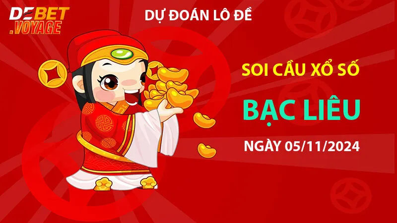 Thống kê cầu lô XS Bạc Liêu 05/11/2024 – Chọn số may mắn ở Debet