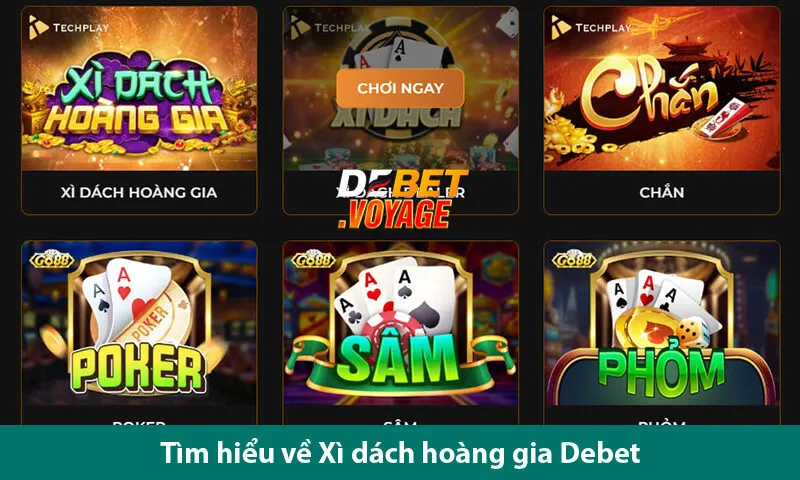 Xì Dách Hoàng Gia Debet - Trò Chơi Độc Đáo Dành Cho Người Yêu Thích Chiến Thuật